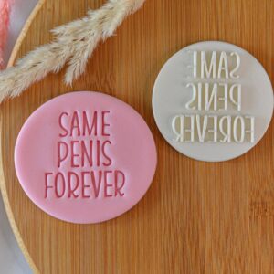 Same Penis Forever Cookie Stamp