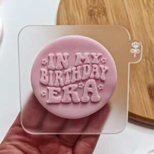 In My Birthday Era Fondant Reverse Embosser