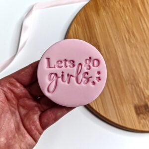 Let's Go Girls Cookie Cutter + Stamp