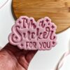 I'm A Sucker For You Cookie Cutter + Stamp