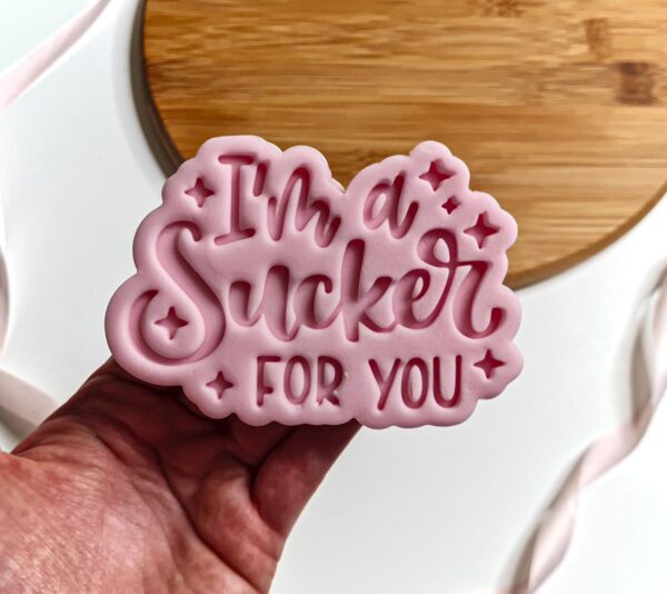 I'm A Sucker For You Cookie Cutter + Stamp