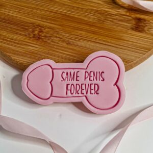 Same Penis Forever Cookie Cutter + Stamp