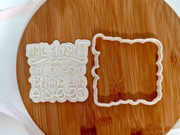 Thank You For Making Me One Smart Cookie Cookie Cutter + Stamp - Image 2