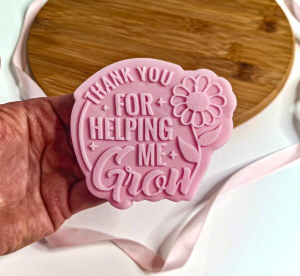 Thank You For Helping Me Grow Fondant Reverse Embosser + Cutter