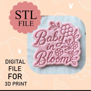 Digital STL File, Baby In Bloom Cookie Cutter And Stamp, 3D Printing, Instant Download