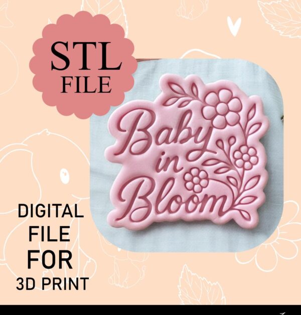 Digital STL File, Baby In Bloom Cookie Cutter And Stamp, 3D Printing, Instant Download